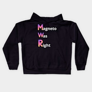 magneto- was- right Kids Hoodie